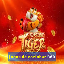 jogos de cozinhar 360